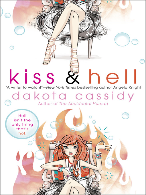 Title details for Kiss & Hell by Dakota Cassidy - Available